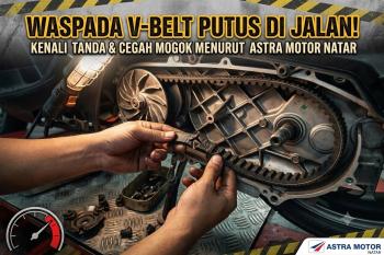 Waspada V-Belt Putus di Jalan! Ini Tanda Perlu Diganti Menurut Astra Motor Natar